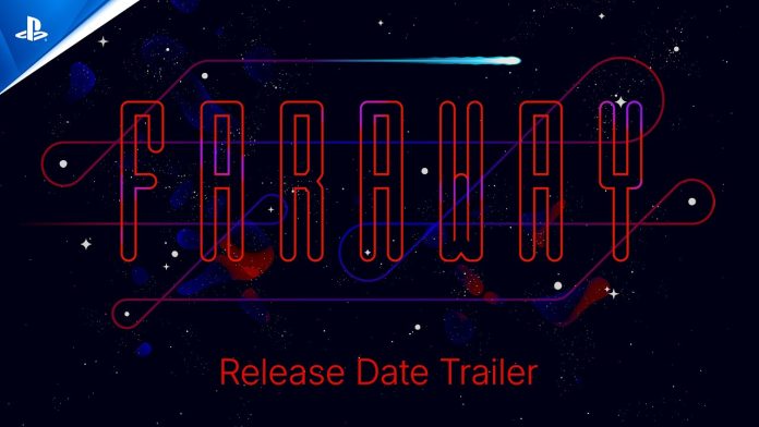 Faraway: the game's red outlined title over a starfield, with a comet streaking across the top and the words Release Date Trailer beneath.