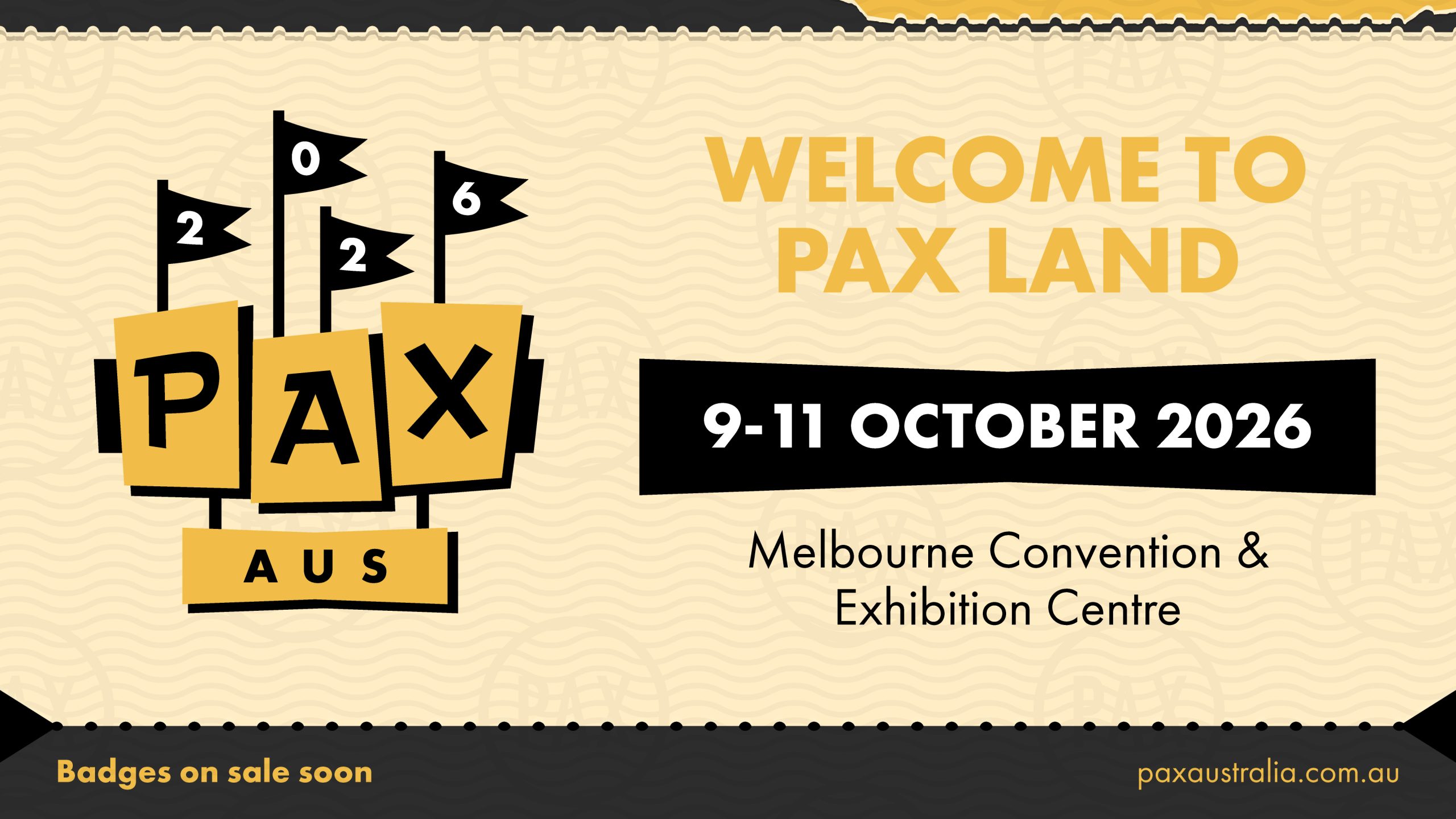 PAX Aus 2026 key art reading Welcome to PAX Land, 9-11 October 2026, Melbourne Convention and Exhibition Centre