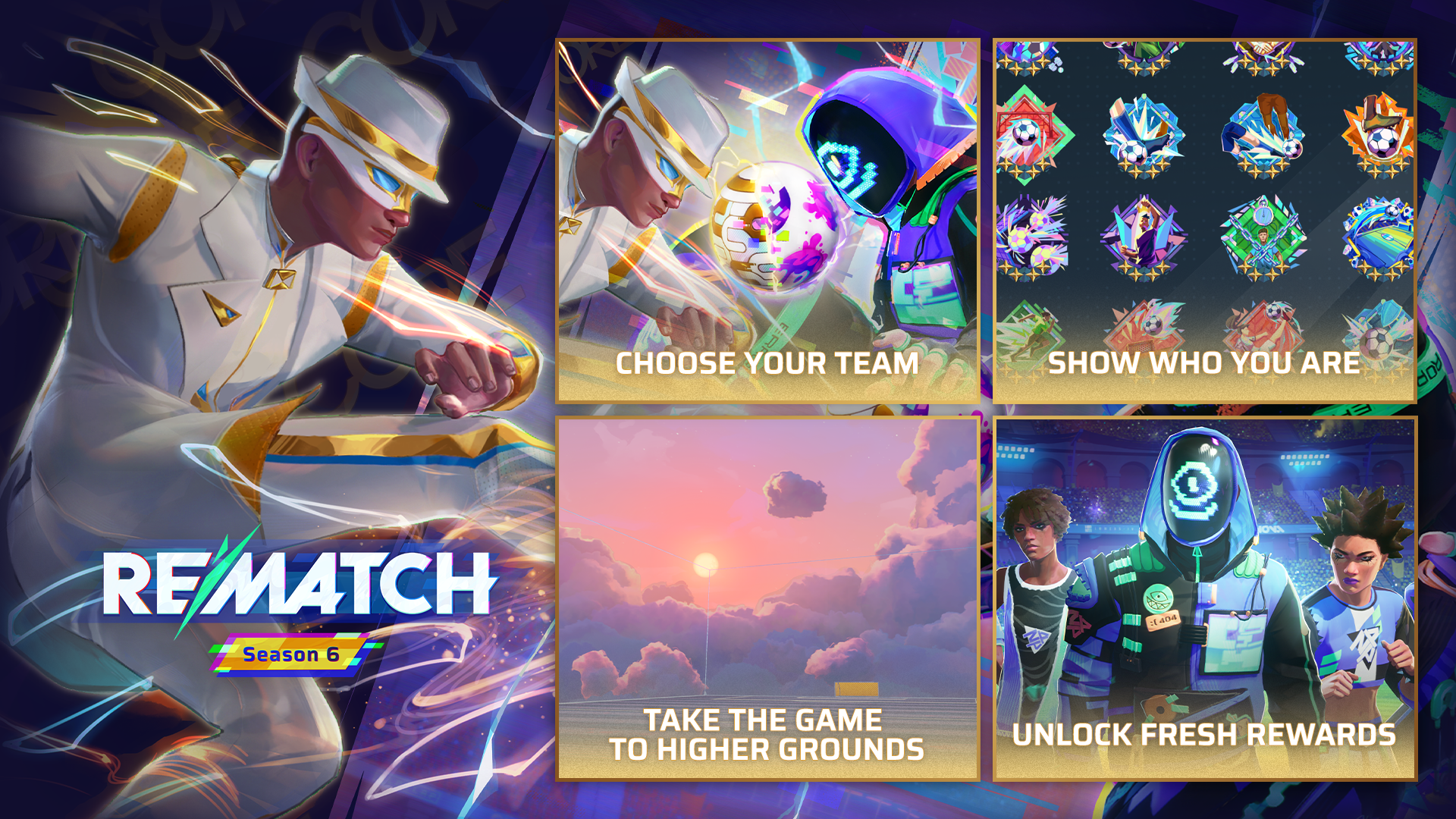 Rematch Season 6 key art showing the white-suited striker beside four panels titled Choose your team, Show who you are, Take the game to higher grounds and Unlock fresh rewards, with the Rematch logo and a Season 6 badge.